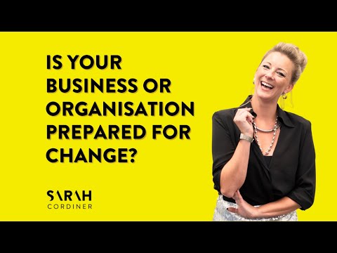 Is your business or organisation prepared for change? [Video]