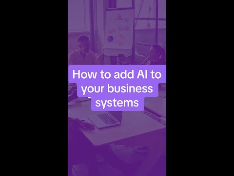 Integrating AI into your business systems, processes and workflows [Video]