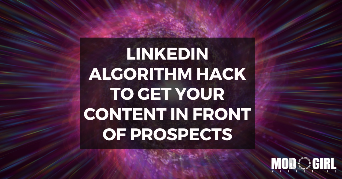 LinkedIn Algorithm Hack To Get Your Content In Front Of Prospects [Video]