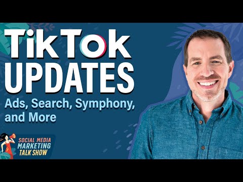TikTok Updates: Ads, Search, Symphony, and More [Video]