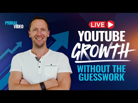YouTube Growth – Without the Guesswork, Q&A + Subscriber Hangout! 🔴 Primal Video LIVE