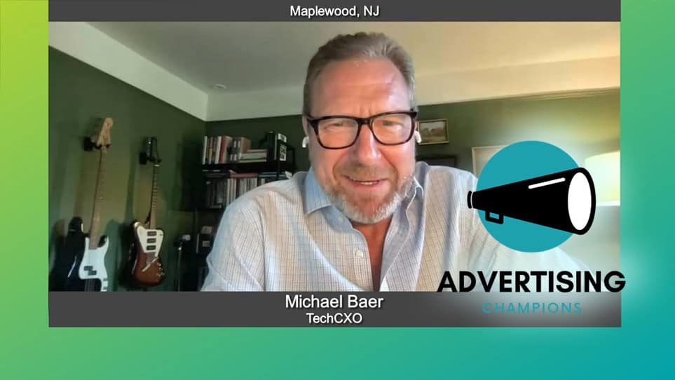 Advertising Champions with Michael Baer of TechCXO [Video]