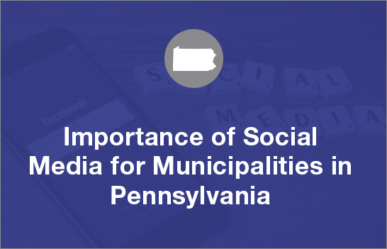 Importance of Social Media for Municipalities in Pennsylvania [Video]