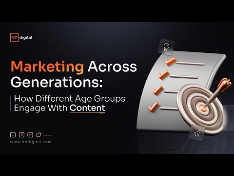 Marketing Across Generations: How Different Age Groups Engage With Content [Video]