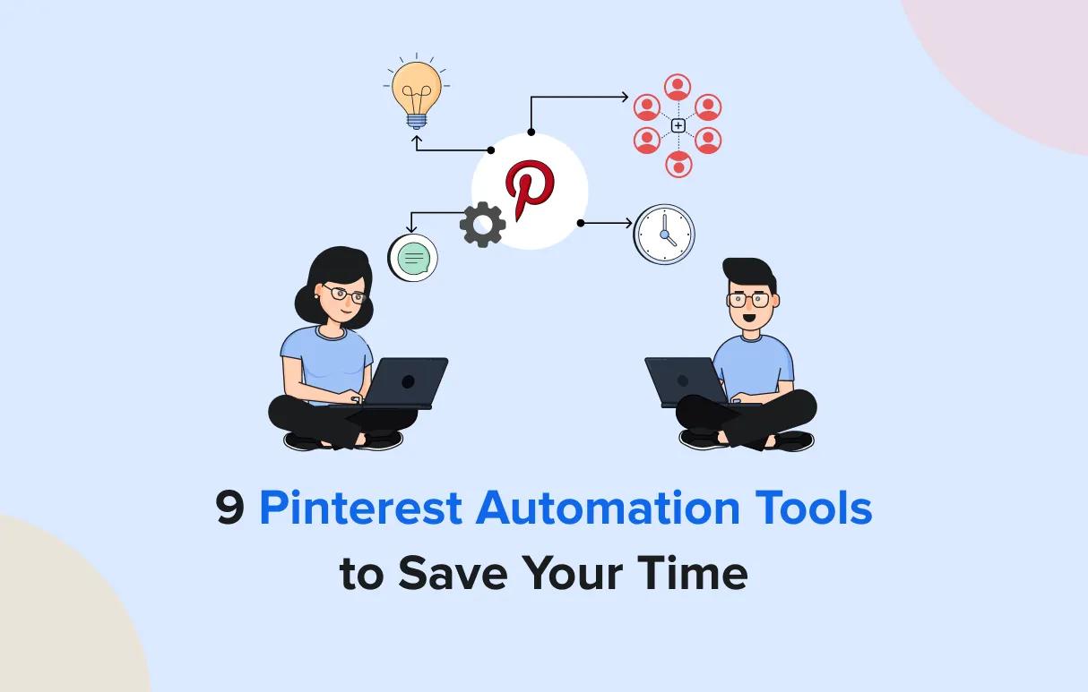 9 Pinterest Automation Tools to Save Your Time [Video]