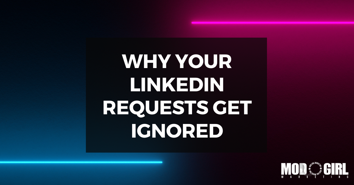 Why Your LinkedIn Requests Get Ignored [Video]