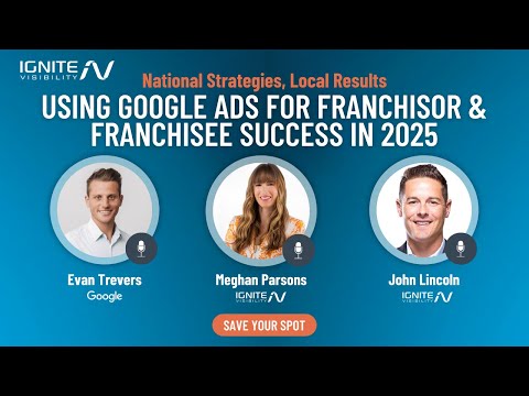 [Free Webinar] Google Ads Success For Franchisors & Franchisees [Video]