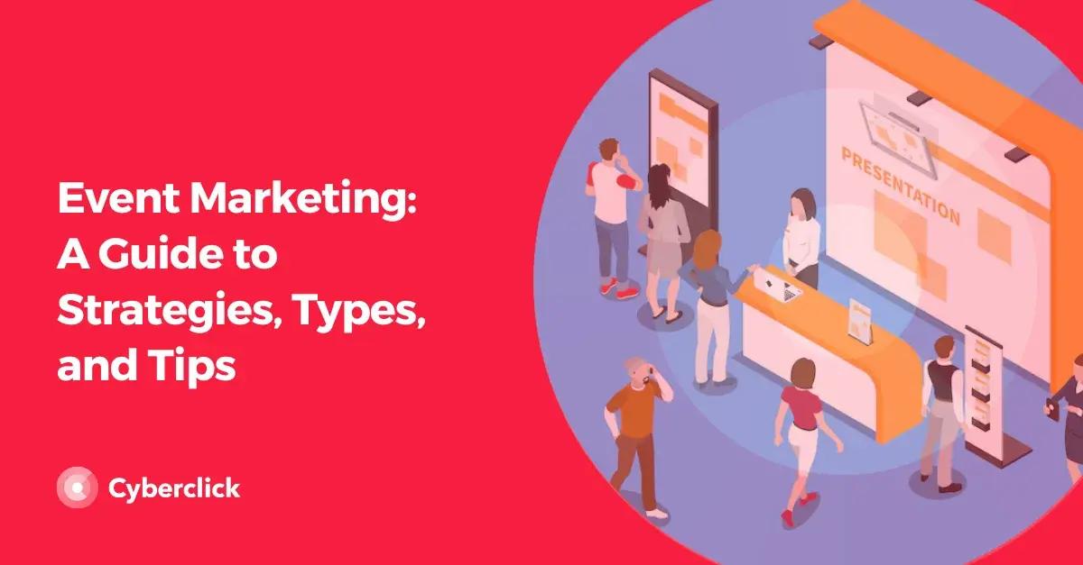 Event Marketing: A Guide to Strategies, Types, and Tips [Video]