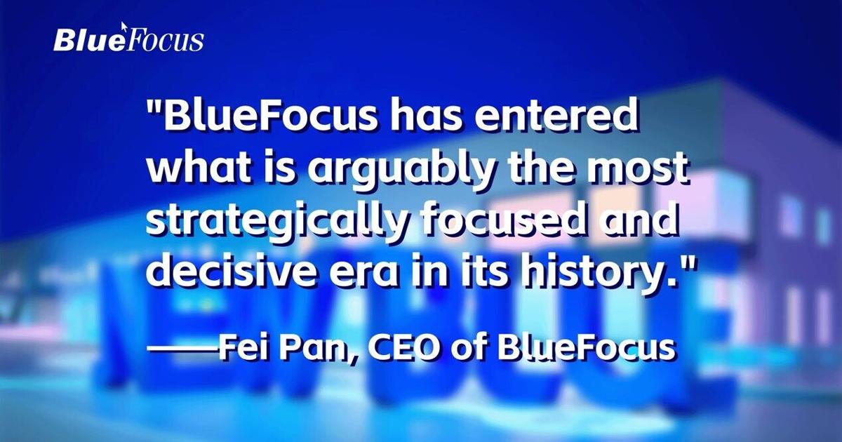 BlueFocus CEO Fei Pan: “We Aim to Become a True Global AI Marketing Technology Company” | PR Newswire [Video]