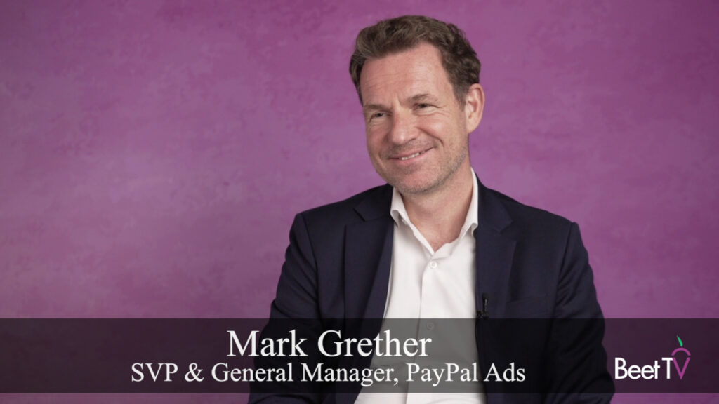 PayPals Mark Grether Unveils Ambitious Offsite Ads Strategy, Touting Transaction Graph as Future  Beet.TV [Video]