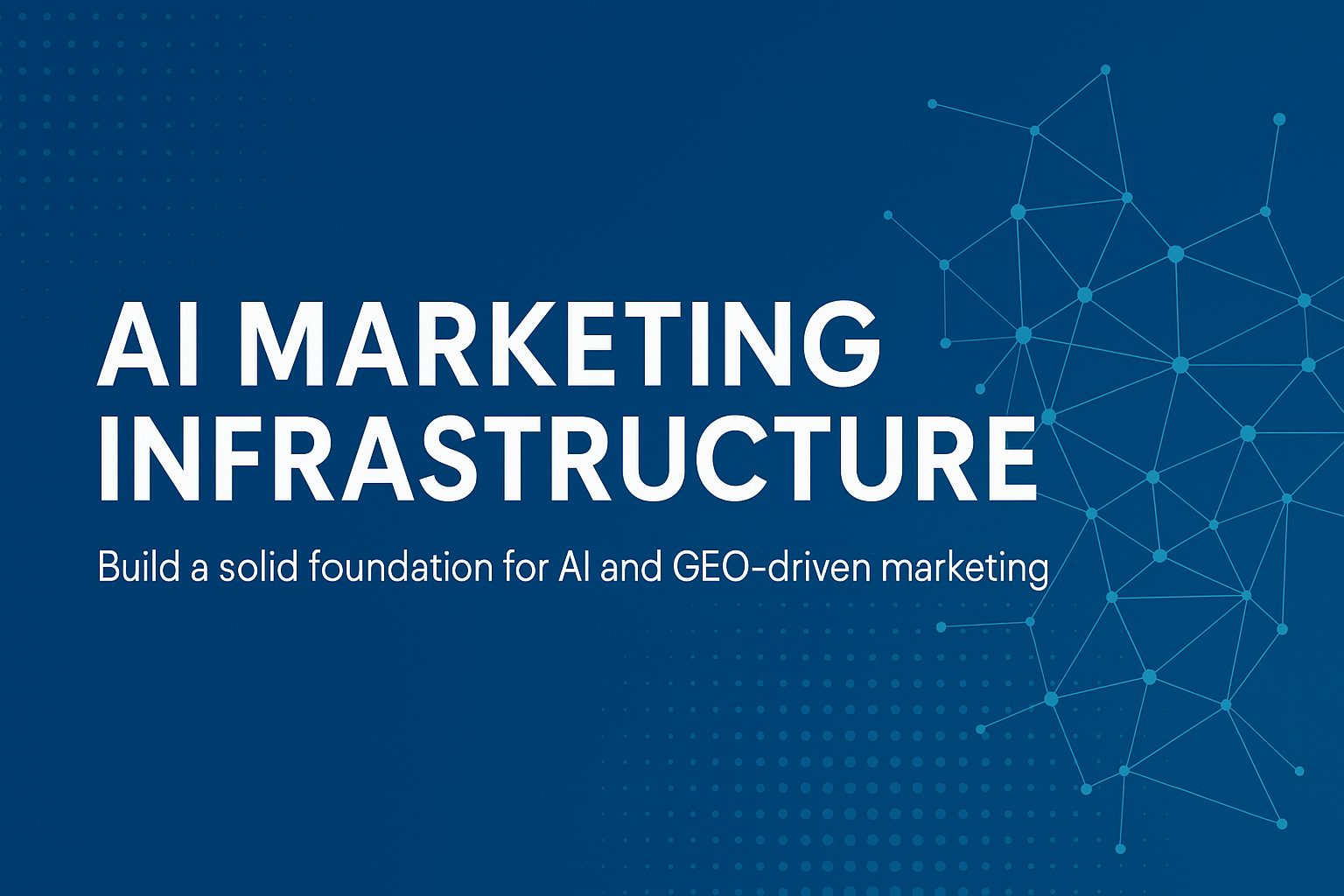 AI Marketing Infrastructure That Converts: Building the Foundation [Video]